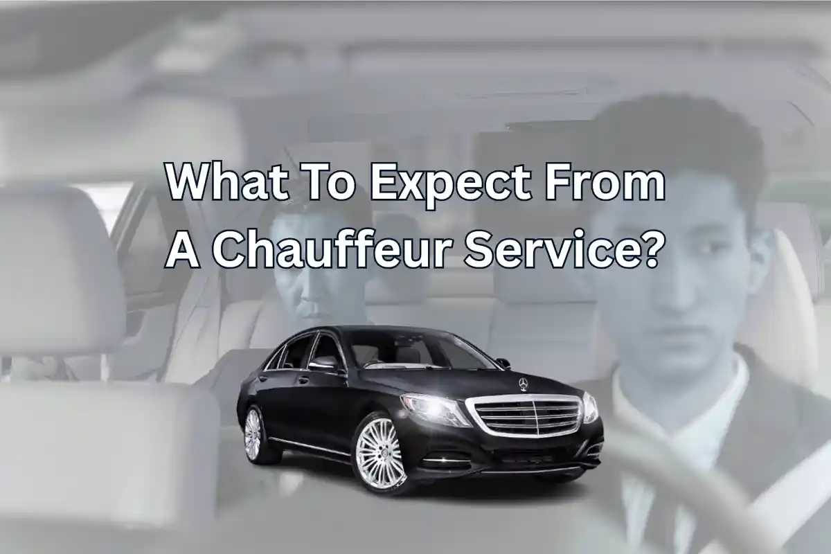 What To Expect From A Chauffeur Service?